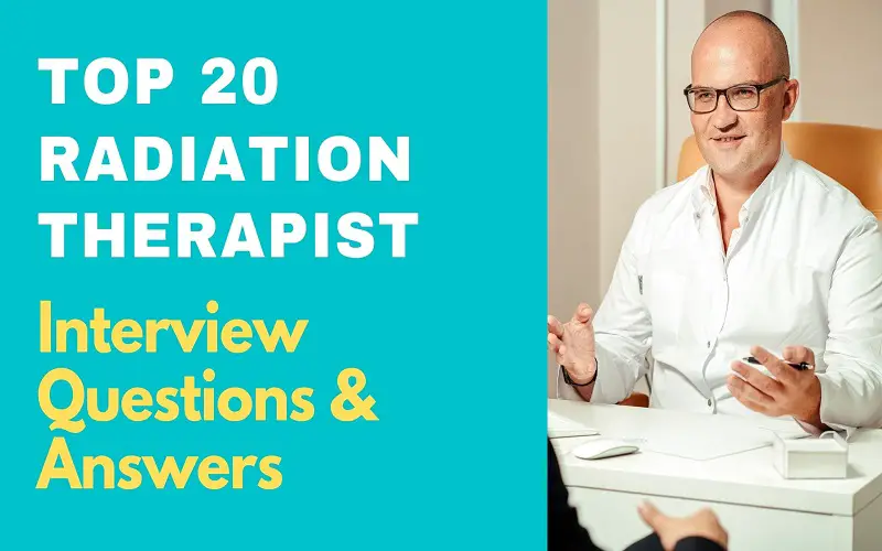 Radiation Therapist Interview Questions & Answers