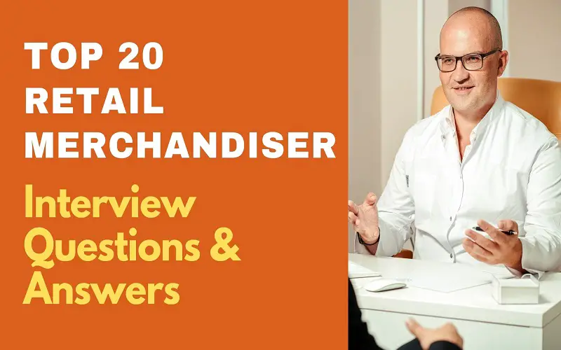 Retail Merchandiser Interview Questions & Answers