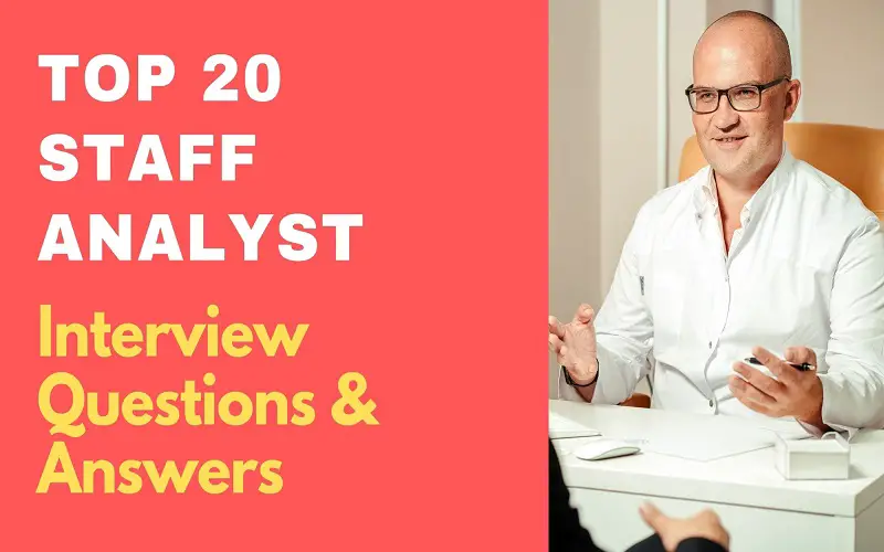 Staff Analyst Interview Questions & Answers