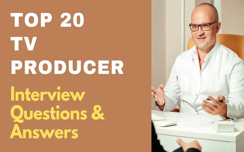 TV Producer Interview Questions & Answers