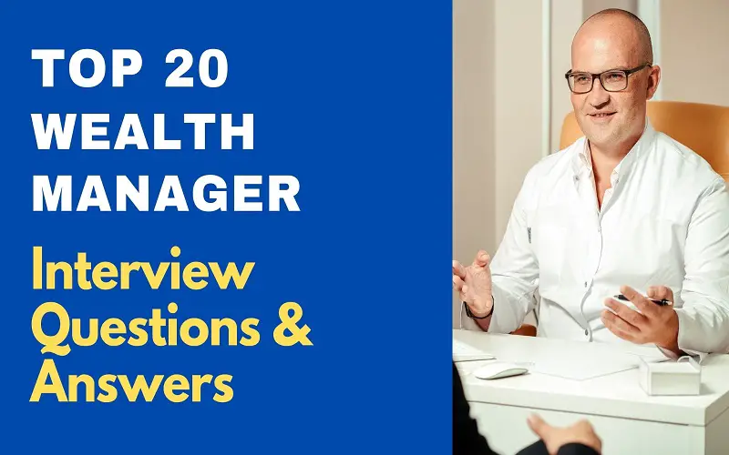 Wealth Manager Interview Questions & Answers