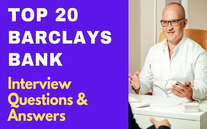 Barclays Bank Interview Questions & Answers