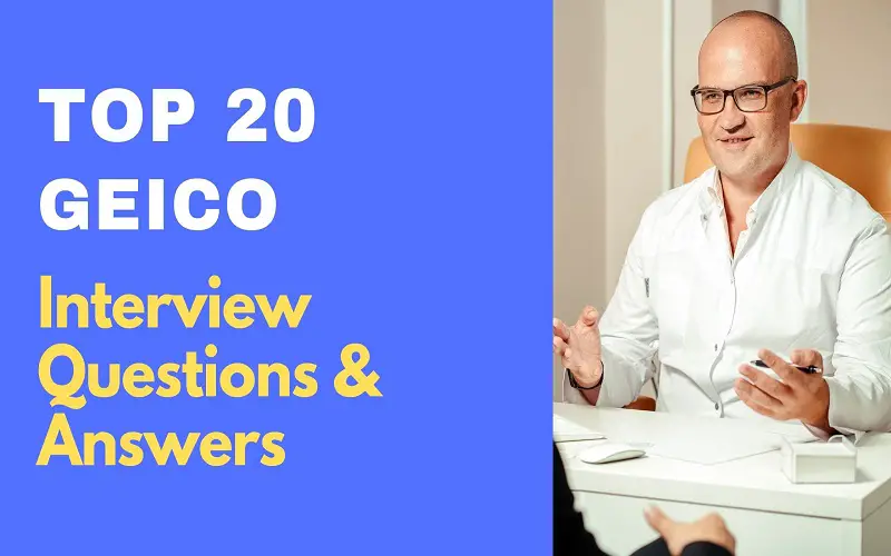 GEICO Interview Questions and Answers