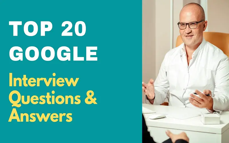 Google Interview Questions and Answers