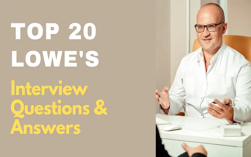 Lowe's Interview Questions and Answers