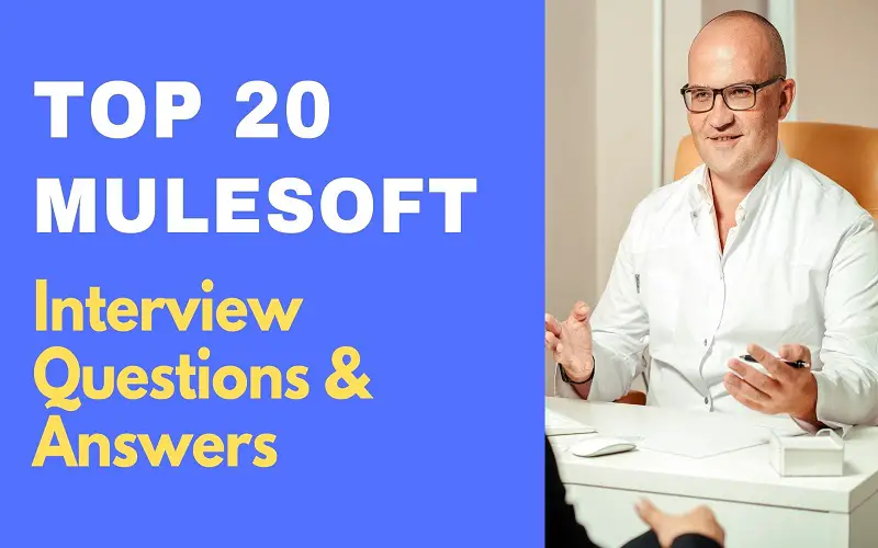 Top 20 MuleSoft Interview Question and Answers