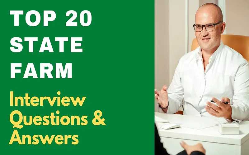 Top 20 State Farm Interview Questions & Answers 2022 – Knowledge Hub for Business Management and Technology Professionals
