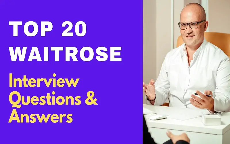 Waitrose Interview Questions & Answers