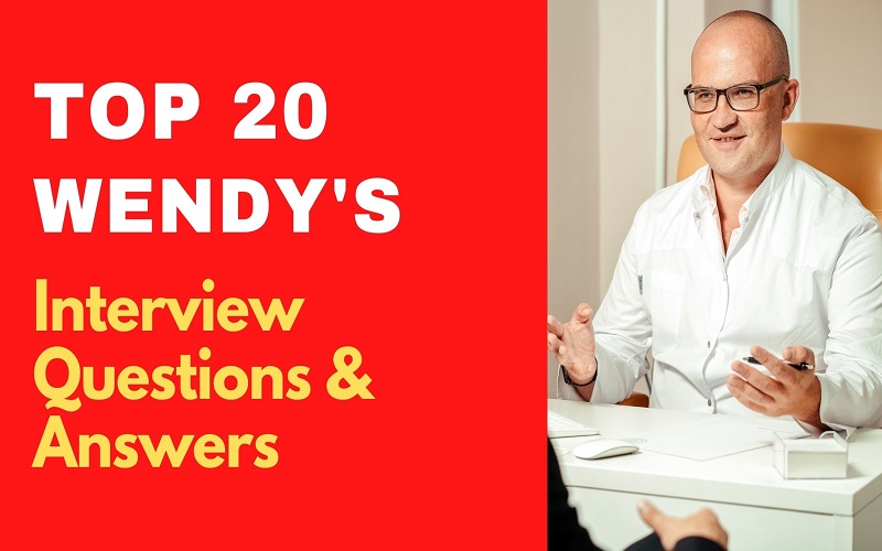 Wendy's Interview Questions and Answers