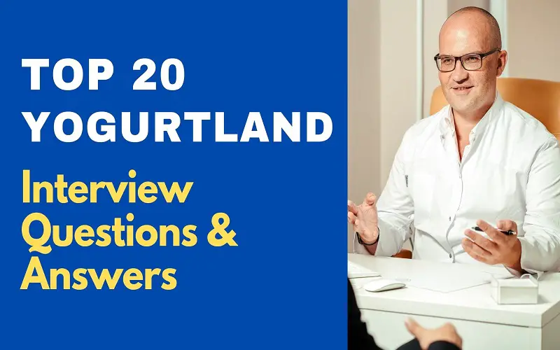 Yogurtland Interview Questions and Answers