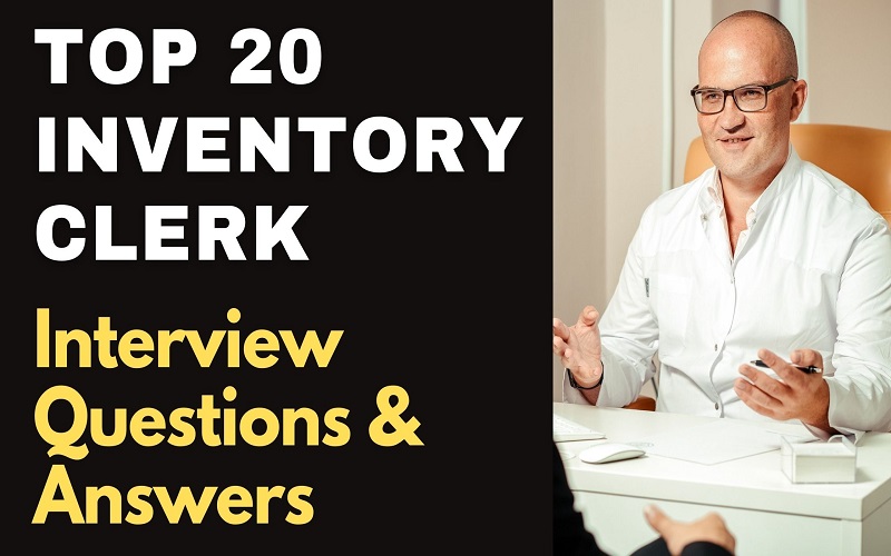 Inventory Clerk Interview Questions & Answers