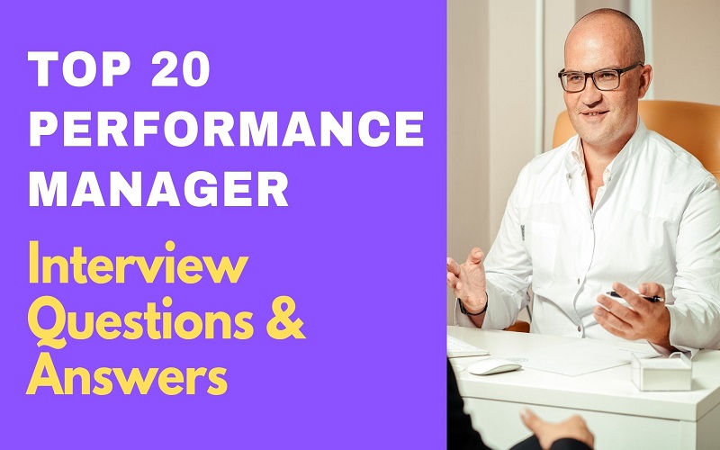 Performance Manager Interview Questions & Answers