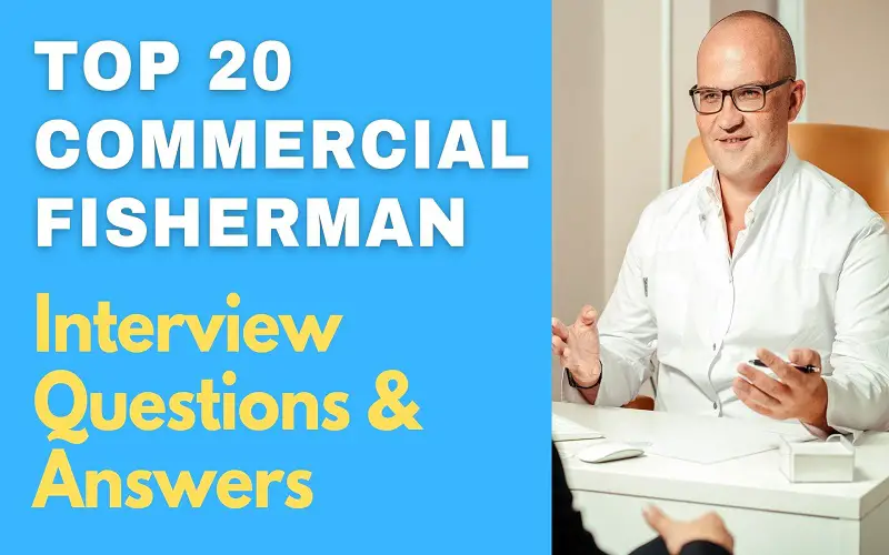 Commercial Fisherman Interview Questions & Answers