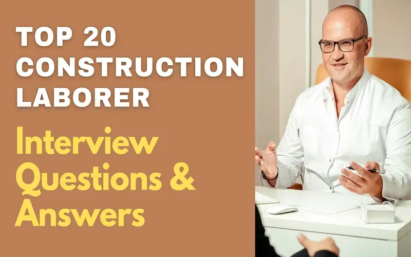 Construction Laborer Interview Questions & Answers