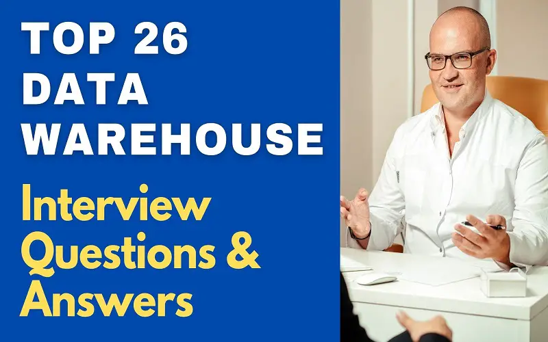 Data Warehouse Interview Questions & Answers