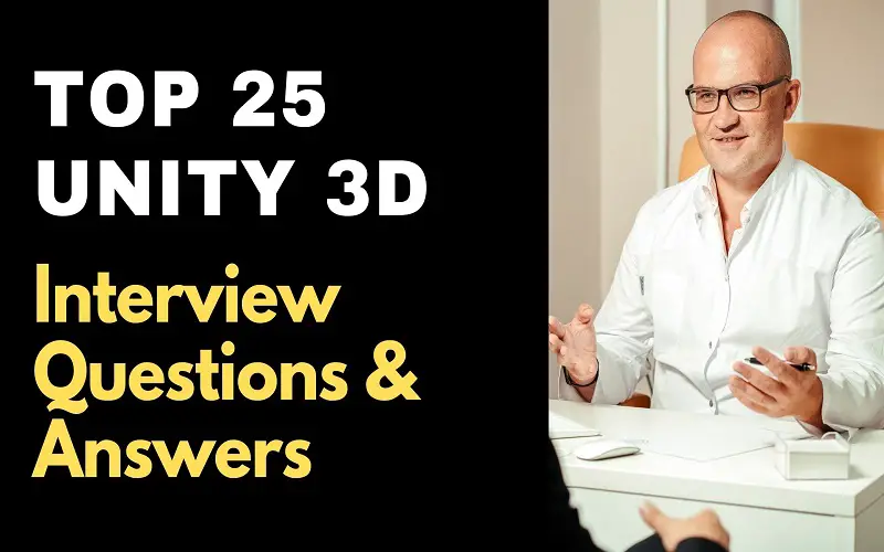 Unity 3D Interview Questions & Answers
