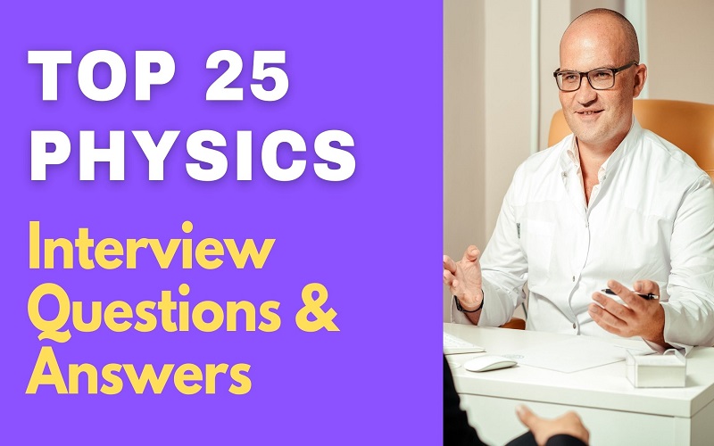 Physics Interview Questions and Answers