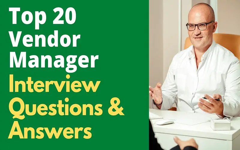 20 Vendor Manager Interview Questions