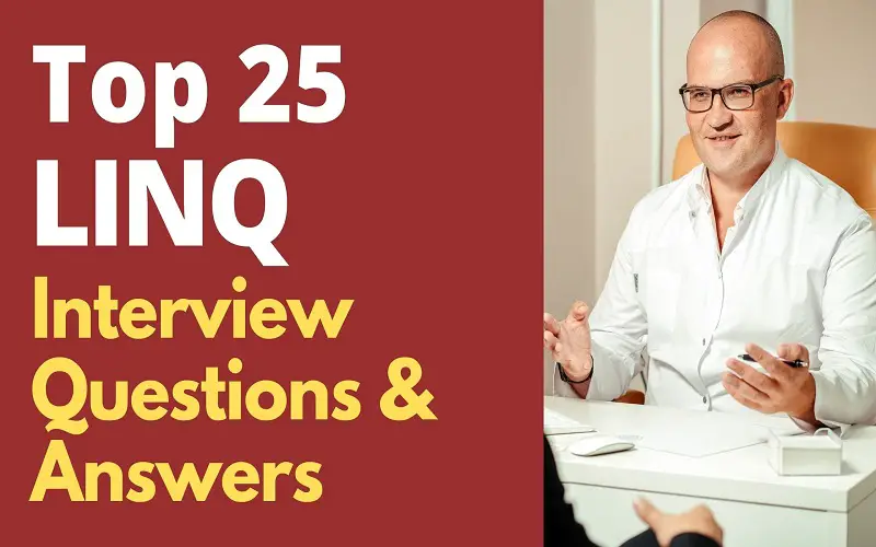 25 LINQ Interview Questions And Answers