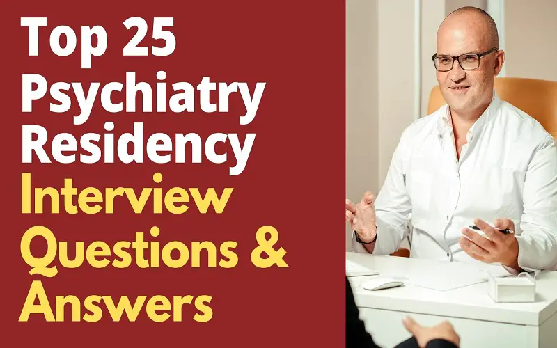 25 Psychiatry Residency Interview Questions and Answers
