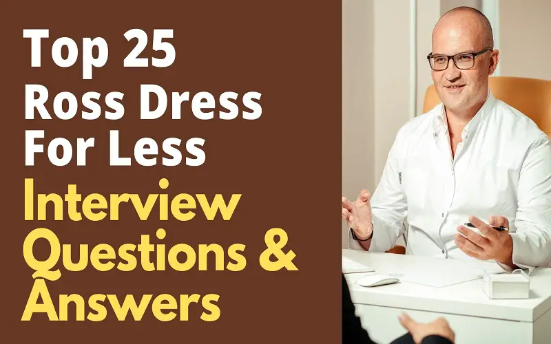 25 Ross Dress For Less Interview Questions and Answers