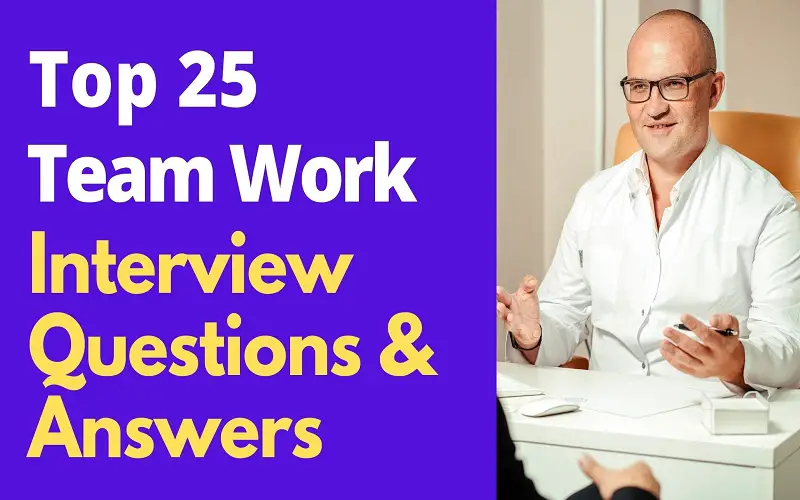 25 Team Work Interview Questions