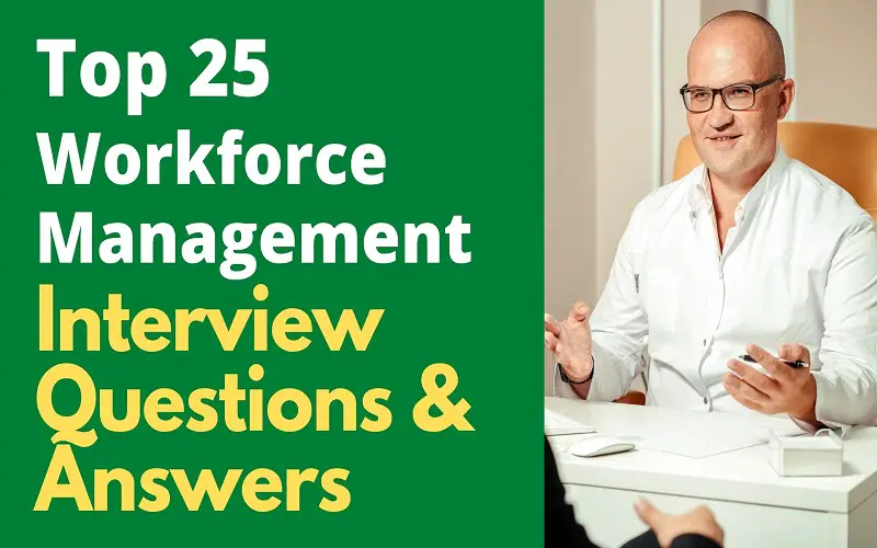 25 Workforce Management Interview Questions and Answers