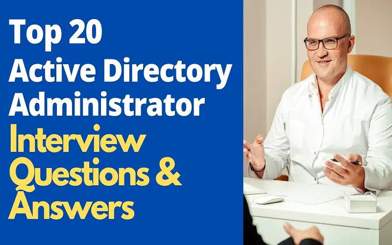 Active Directory Administrator Interview Questions and Answers