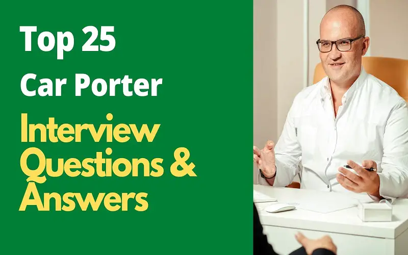 Car Porter Interview Questions & Answers