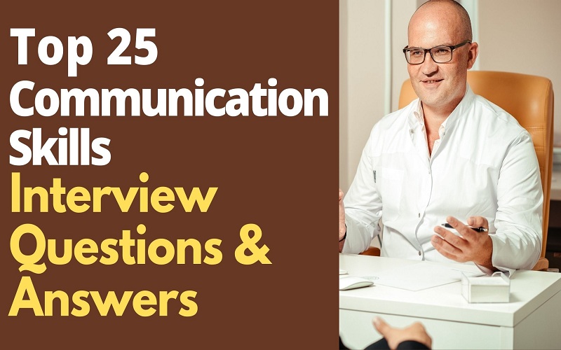 Communication Skills Interview Questions And Answers
