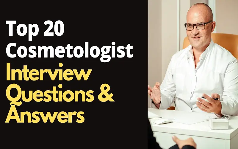 Cosmetologist Interview Questions and Answers