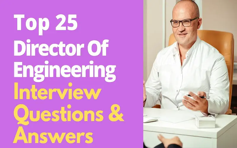 Director Of Engineering Interview Questions And Answers