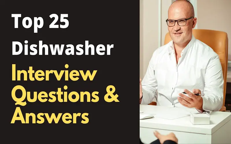 Dishwasher Interview Questions and Answers