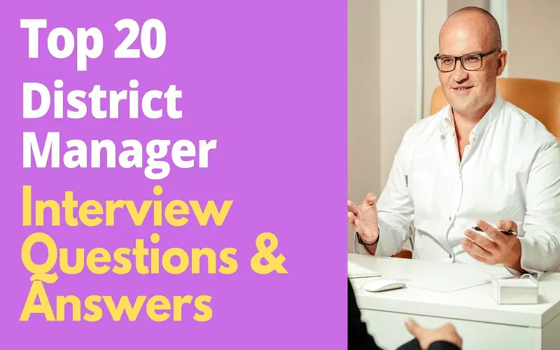 District Manager Interview Questions and Answers