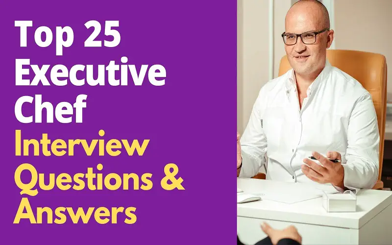 Executive Chef Interview Questions and Answers