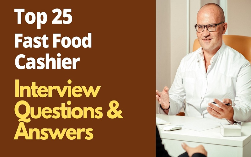 Fast Food Cashier Interview Questions & Answers