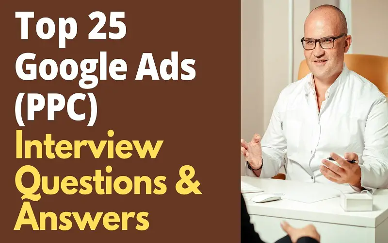 Google Ads (PPC) Interview Questions and Answers