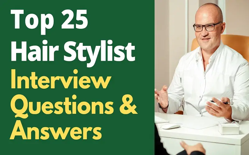 Hair Stylist Interview Questions and Answers