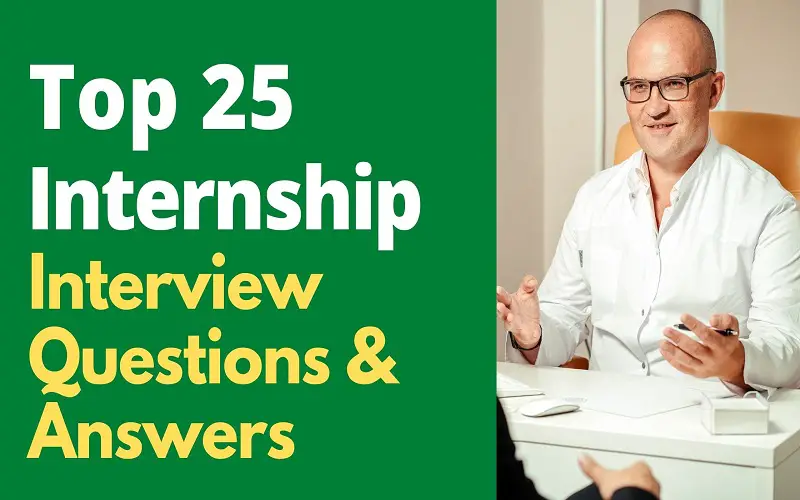 Top 25 Internship Interview Questions And Answers In 2025 