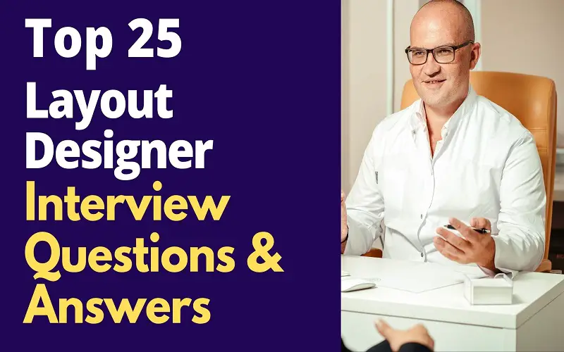 Layout Designer Interview Questions and Answers