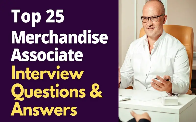 Merchandise Associate Interview Questions And Answers