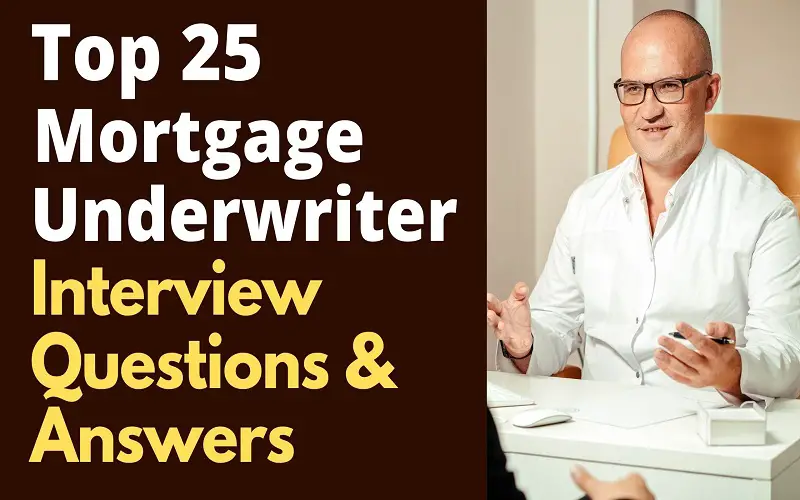Mortgage Underwriter Interview Questions and Answers