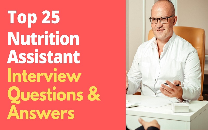 Nutrition Assistant Interview Questions and Answers