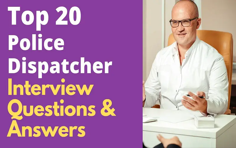 Police Dispatcher Interview Questions and Answers