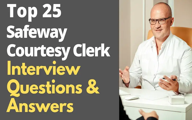 Safeway Courtesy Clerk Interview Questions and Answers