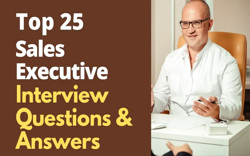 Sales Executive Interview Questions and Answers