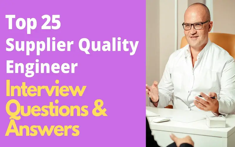 Supplier Quality Engineer Interview Questions and Answers