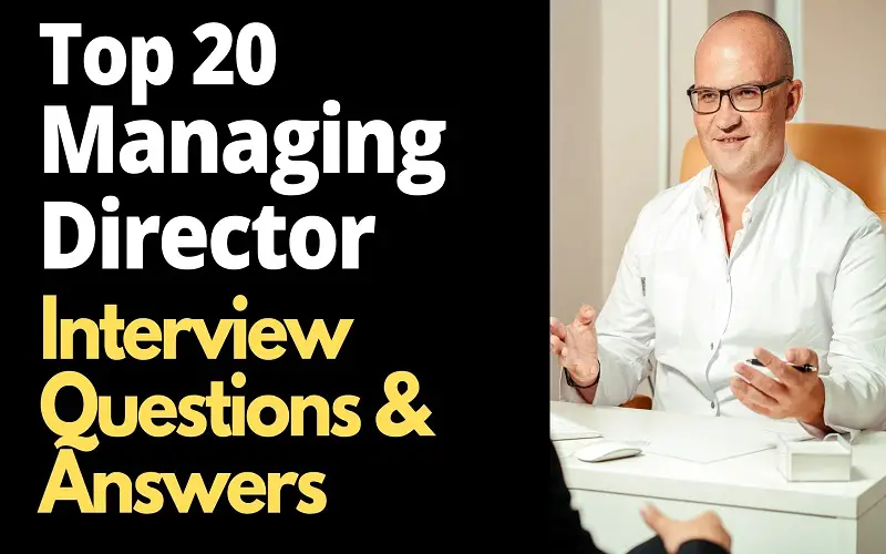 Top 20 Managing Director Interview Questions & Answers
