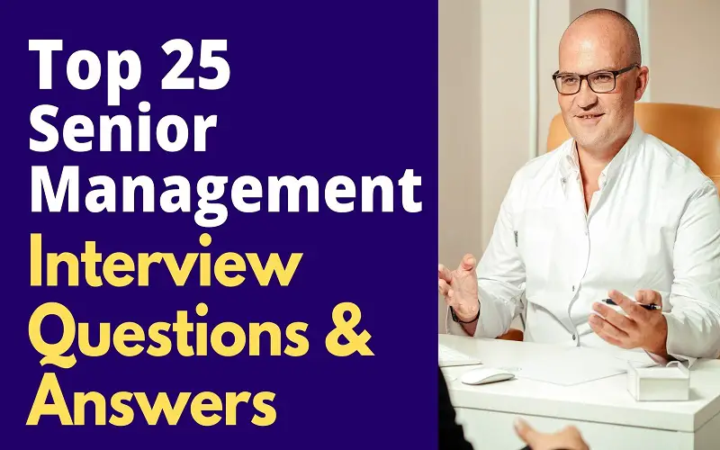 Top 25 Senior Management Interview Questions and Answers