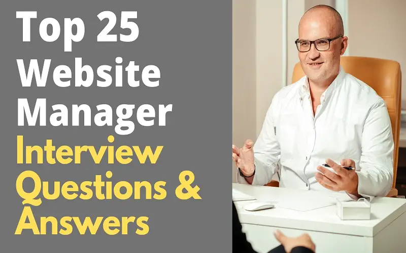 Website Manager Interview Questions And Answers